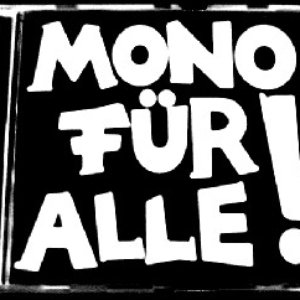 10 Höhepunkte mit Mono für Alle!