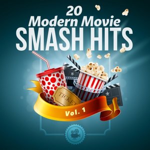 20 Modern Movie Smash Hits - Vol. 1 [Explicit]