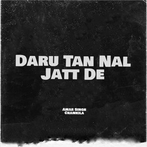 Daru Tan Nal Jatt De