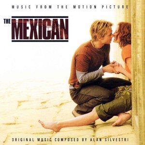 The Mexican (Music from the motion picture)