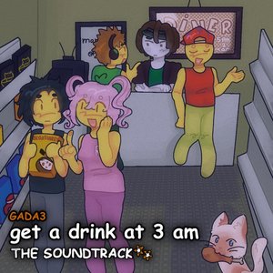 get a drink at 3 am (Original Game Soundtrack)