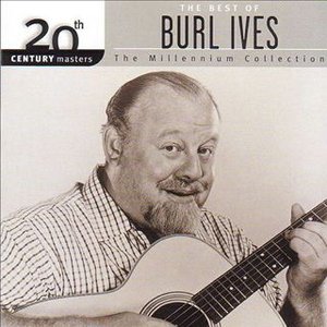 20th Century Masters: The Millennium Collection: The Best of Burl Ives