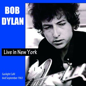 Bob Dylan Live in New York (Gaslight Café 6nd September 1961)