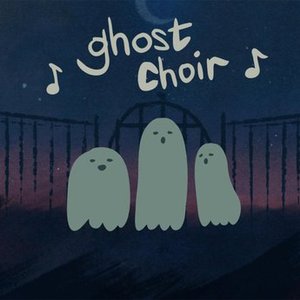 Ghost Choir