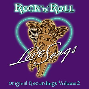 Rock 'n' Roll Love Songs - Volume 2