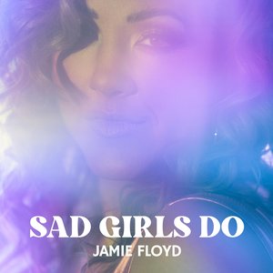 Sad Girls Do [Explicit]
