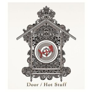 Door / Hot Stuff