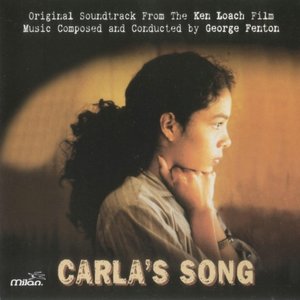 Carla's Song (Ken Loach's Original Motion Picture Soundtrack)