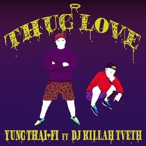 Avatar for YUNG THAI FI x DJ Killah TVETH