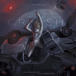 David Cronenberg's Crash (Complete Original Score)