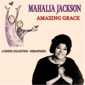 Amazing Grace (A Gospel Collection - Remastered)