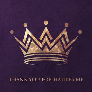 Thank You for Hating Me - Single