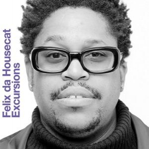 “Felix Da Housecat Excursions”的封面