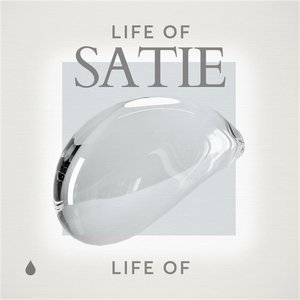 Life of Satie