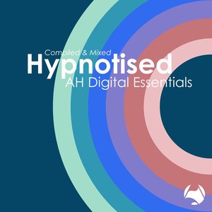 AH Digital Essentials 007 (DJ Mix)