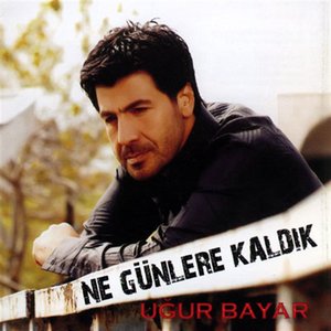 Ne Günlere Kaldık