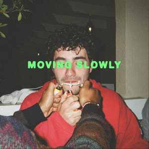 Moving Slowly
