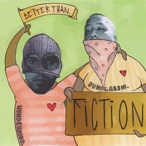 Better Than Fiction
