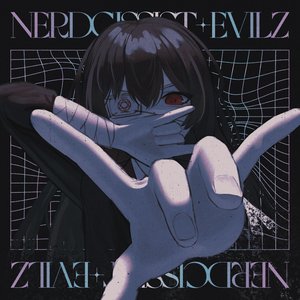 nerdcissist+evilz