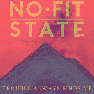 Trouble Always Finds Me