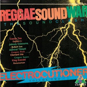 Reggae Sound War (The Sound Clash) Electrocutioner, Vol. 2