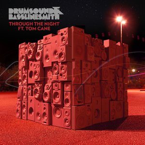 Drumsound & Bassline Smith - Through The Night - Zortam Music
