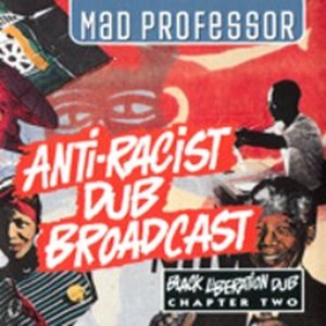 Anti-Racist Dub Broadcast: Black Liberation Dub, Chapter 2