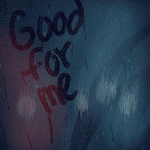 Good for Me