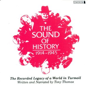 Thomas, T.: Recorded Legacy of A World in Turmoil (The) (1914-1945)
