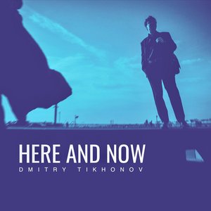 Here and Now