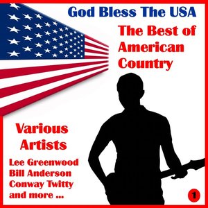 God Bless the U.S.A, The Best of American Country, Volume One