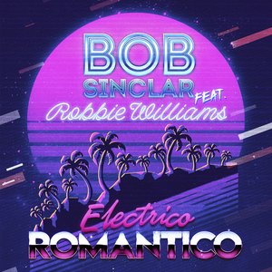 Electrico Romantico (feat. Robbie Williams) - Single