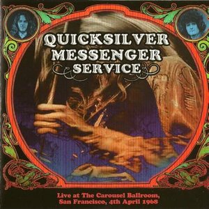 Quicksilver Messenger Service - KSAN FM Broadcast Carousel Ballroom San Francisco CA 4th April 1968.