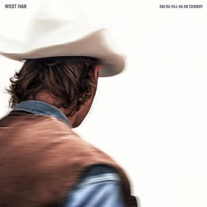 Om du vill ha en cowboy - Single