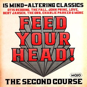 Feed Your Head! 15 Mind-Altering Classics: The Second Course