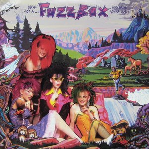 We've Got a Fuzzbox and We're Gonna Use It