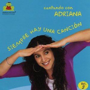 Cantando con Adriana-Siempre hay una canción Vol 3