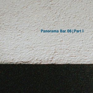 Panorama Bar 06, Pt. I