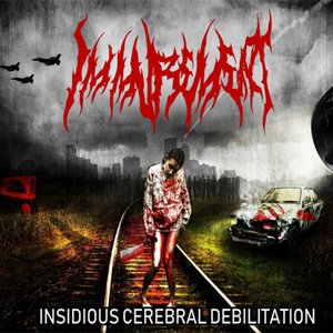 Insidious Cerebral Debilitation