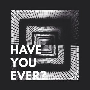 Have You Ever? - Single