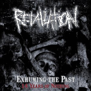 Exhuming The Past - 14 Years Of Nothing