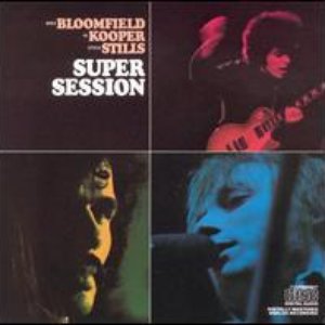 Avatar for Al Kooper;Mike Bloomfield;Stephen Stills