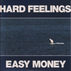 Hard Feelings / Easy Money