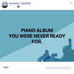 PIANO ALBUM YOU WERE NEVER READY FOR.