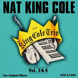 The King Cole Trio, Vol.3 - Vol. 4 (Original Recordings)