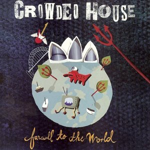 Crowded House - Farewell To The World Disc 2 - Zortam Music