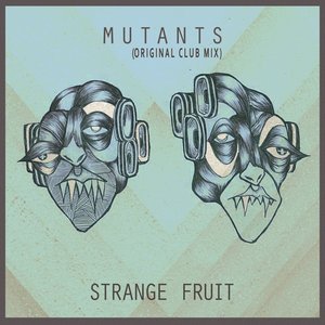 Mutants (Original Club Mix)