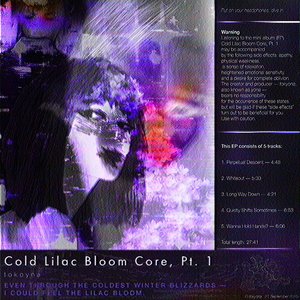 Cold Lilac Bloom Core, Pt. 1