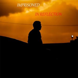 Imprisoned in Reflection