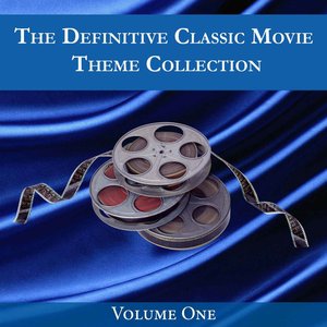 The Definitive Classic Movie Theme Collection